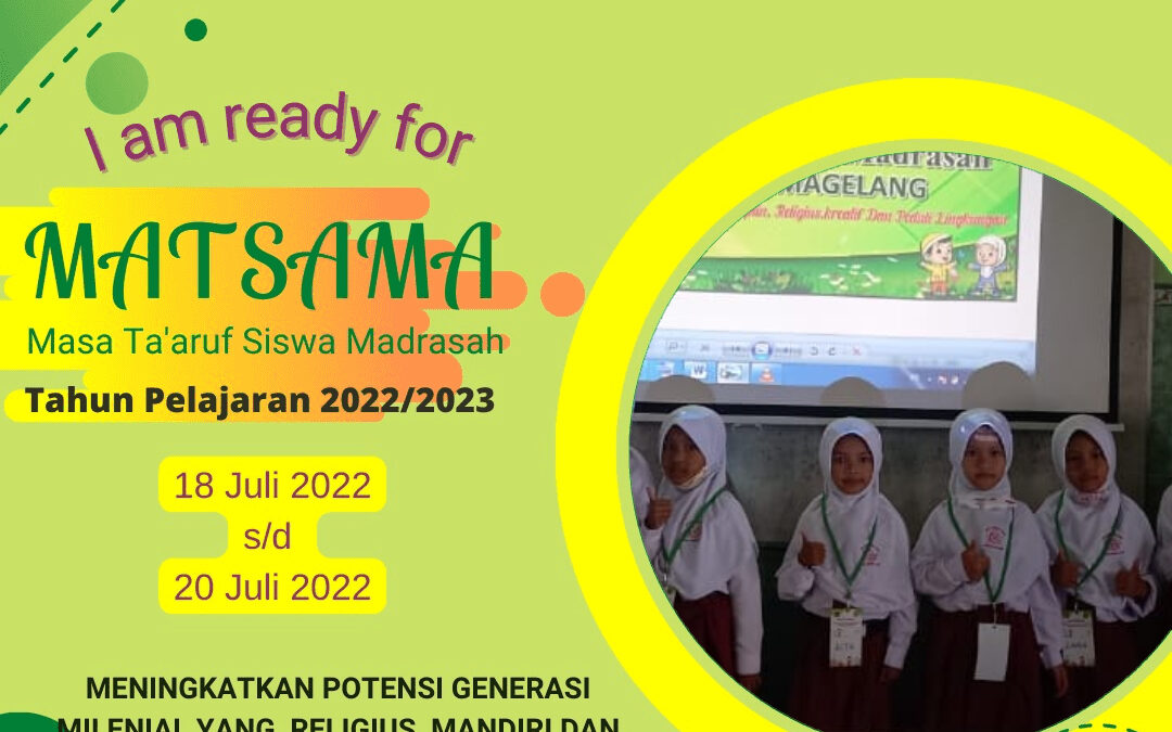 MATSAMA (Masa Taaruf Siswa Madrasah) MI Negeri 6 Magelang Tahun Pelajaran 2022/2023